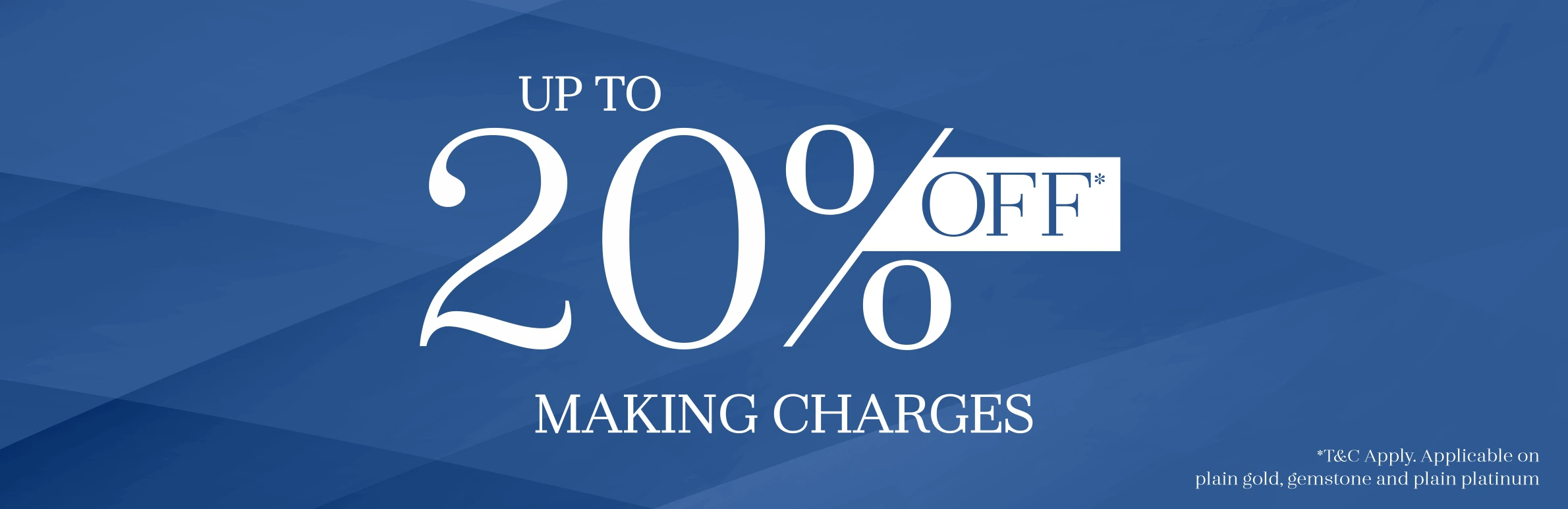 Upto 20% off on Making Charges